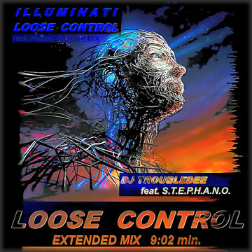 DJ TroubleDee feat STEPHANO - Loose Control (Extended Mix OCT 2016)