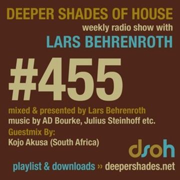 Deeper Shades of House 455 Guest Mix by Kojo Akusa