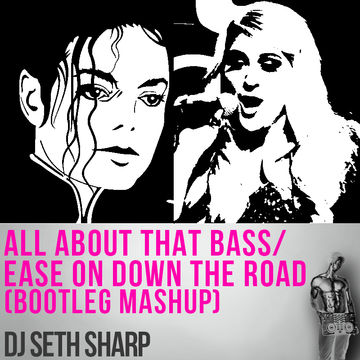 All About That Bass / Ease on Down the Road Mashup.