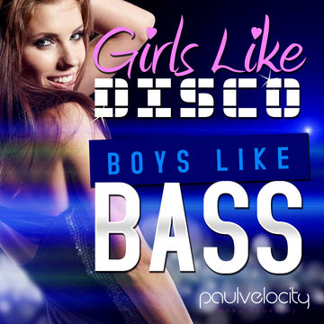 Girls Like Disco Boys Like Bass