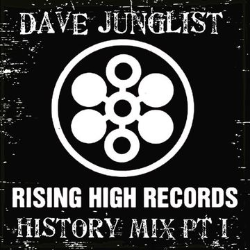 Rising High Records History Mix Pt I