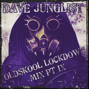 Oldskool Lockdown Mix Pt IX