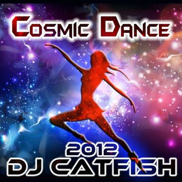 Cosmic Dance Mix 2012 - by DJ CATFISH