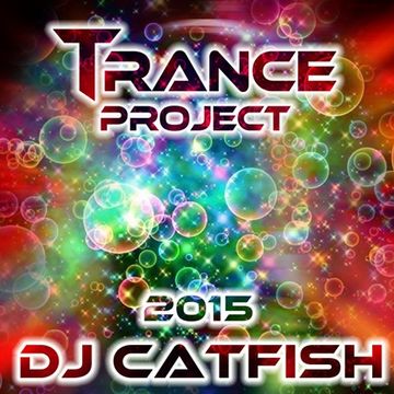Trance Project 2015 - by DJ CATFISH