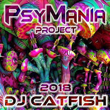 PsyMania Mix 2018 - by DJCATFISH