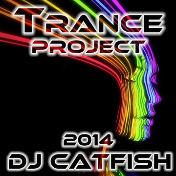 Trance Project 2014 - by DJ CATFISH