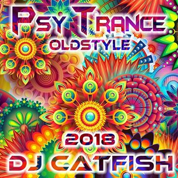 PsyTrance Oldstyle Mix 2018 - by DJCATFISH