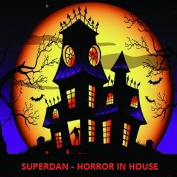 Superdan - Horror In House