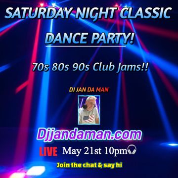 Saturday Night Classic Dance Party 5 21 22