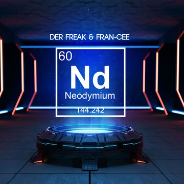 Der Freak & Fran Cee   Neodymium