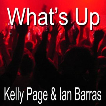 Kelly Page & Ian Barras What's Up(Original Mix