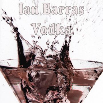 Ian Barras-Vodka(original mix)