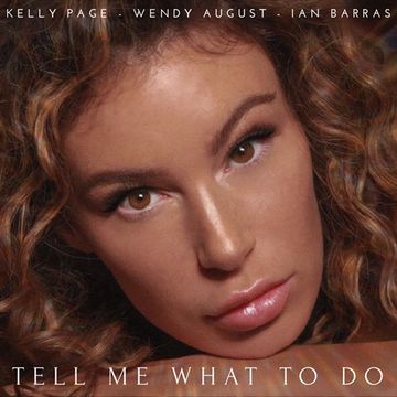 Kelly Page, Wendy August & Ian Barras -Tell Me What To Do