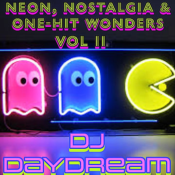Nostalgia, Neon & One Hit Wonders Vol II