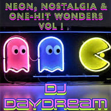 Nostalgia, Neon & One Hit Wonders- Vol I