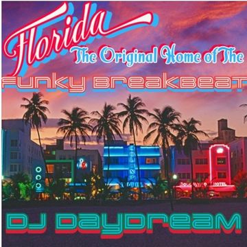 Florida - The Original Home of the Funky Breakbeat