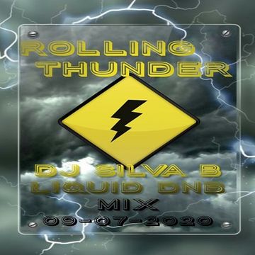 ROLLING THUNDER   DJ SILVA B LIQUID DNB MIX 09 07 2020