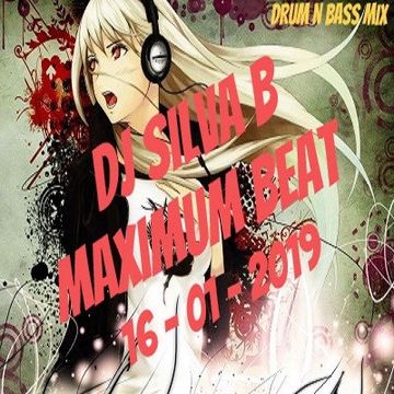 DJ SILVA B   MAXIMUM BEAT DNB MIX 16 01 2019