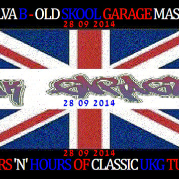 OLDSKOOL GARAGE MASHUP 28 09 2014 HOURS N HOURS MIX