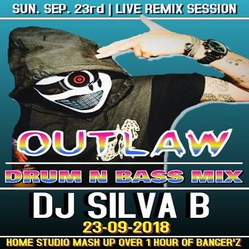 DJ SILVA B   OUTLAW DRUM N BASS REMIX 23 09 2018