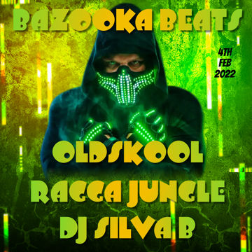 BAZOOKA BEATS   OLDSKOOL RAGGA JUNGLE MIX 04 02 2022   DJ SILVA B