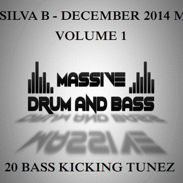 DJ SILVA B   MASSIVE DRUM N BASS DECEMBER 2014 MIX