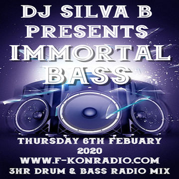 IMMORTAL BASS   DJ SILVA B 06 02 2020 F KON DRUM & BASS RADIO MIX