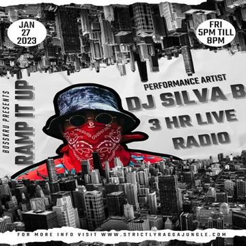 RAMP IT UP   DJ SILVA B   3 HR LIVE RADIO   FRI 27 2023 @ SRJR