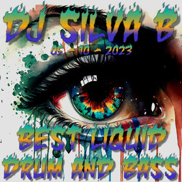 BEST LIQUID DRUM AND BASS  - DJ SILVA B  - 05  - 10  - 2023