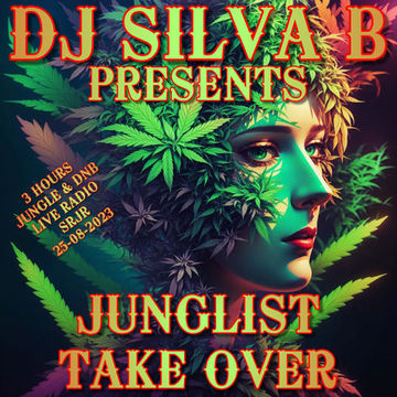 DJ SILVA B PRESENTS   JUNGLIST TAKE OVER 3 HOURS JUNGLE & DNB LIVE RADIO SRJR 25 08 2023