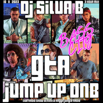 GTA JUMP UP DNB   DJ SILVA B LIVE RADIO MIX SRJR 10 11 2023