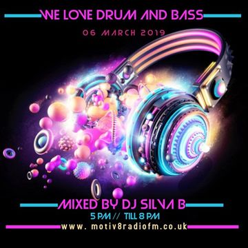 DJ SILVA B   WE LOVE DRUM AND BASS 06 03 2019