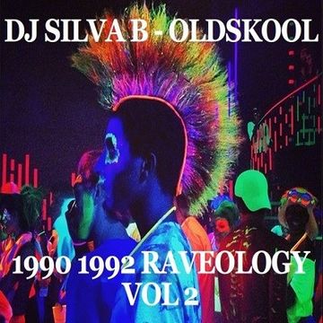 DJ SILVA B   OLDSKOOL 1990 1992 RAVEOLOGY VOL 2