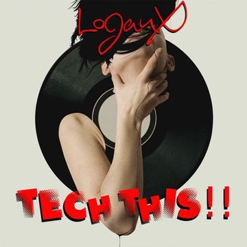 LoganX   Tech This!!