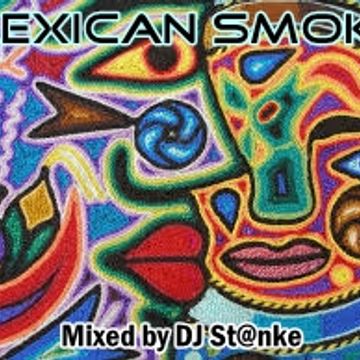 DJ St@nke mix824 MEXICAN SMOKE