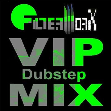 FilterWorX - VIP Dubstep Mix Show Episode 122  (2nd October 2016)