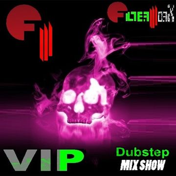 FilterWorX - VIP Dubstep Mix Show Episode 138 (Mixed by FilterWorX 29nd January 2017)