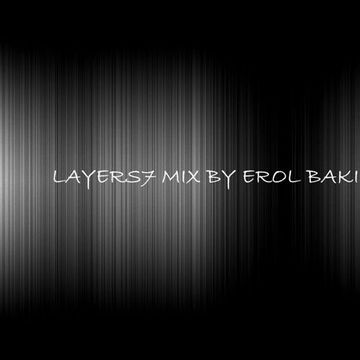 Layers7 Mix By Erol Baki