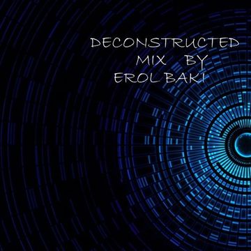 Deconstructed mix by Erol Baki