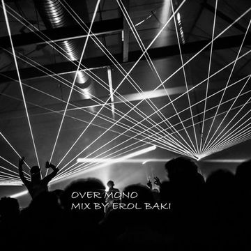 OverMono Mix By Erol Baki