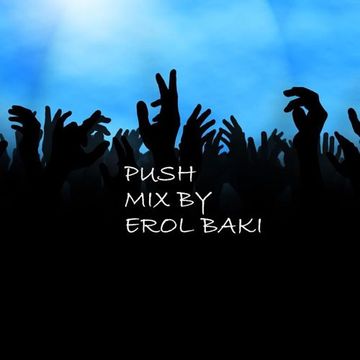 Push Mix By Erol Baki