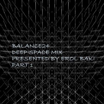 Balance24 Deep Space Mix Presented By Erol Baki