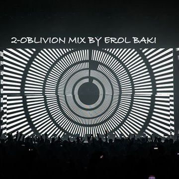 2OBLIVION Mix By Erol Baki