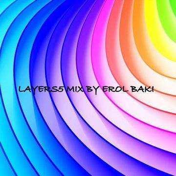 Layers5 Mix By Erol Baki