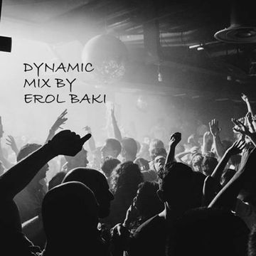 Dynamic Mix By Erol Baki