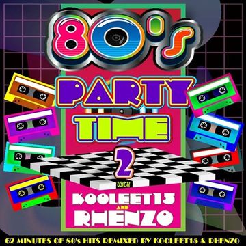 DJ Rhenzo & kooleet15 - 80's Party Time 2