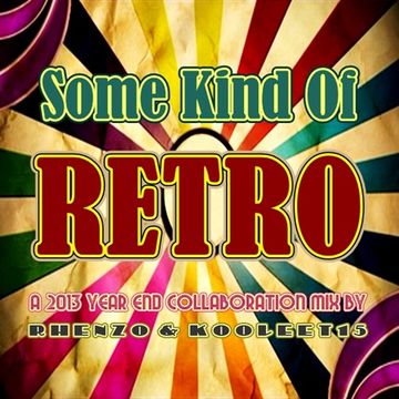 DJ Rhenzo & kooleet15 - Some Kind Of Retro