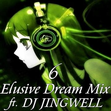 Elusive Dream Mix Vol. 6 ft DJ Jingwell