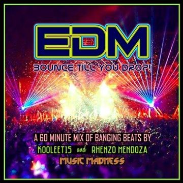 EDM (Bounce Till You Drop!)