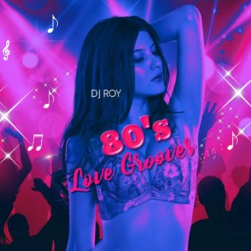 2021 Dj Roy 80s Love Grooves